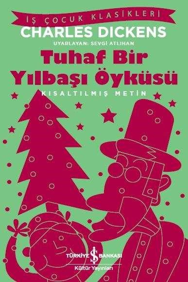 “A Christmas Carol” Adlı Eserin Türkçe Uyarlamasının Çocuğa Görelik Bağlamında İncelenmesi