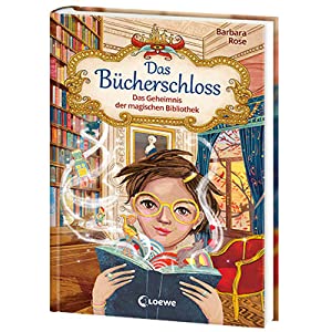 Almanya’daki Çocuk Kitabı Piyasasında “Fantastik” Türüne Dair Yenilikler: Barbara Rose’dan Das Bücherschloss – Das Geheimnis der magischen Bibliothek (2021)